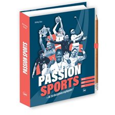 Passion sports : + de 30 disciplines expliquées ! : Jeux, infos & co