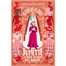 Juliette, la mode au bout des doigts : Les lumières de Paris : 12-14