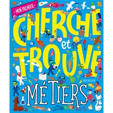 Métiers : Mon premier cherche et trouve : Livre cartonné