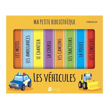 Les véhicules : Ma petite bibliothèque : Les motos; les ambulances; le chantier; la course; les camions; les tracteurs; la police & les pompiers : Livre cartonné