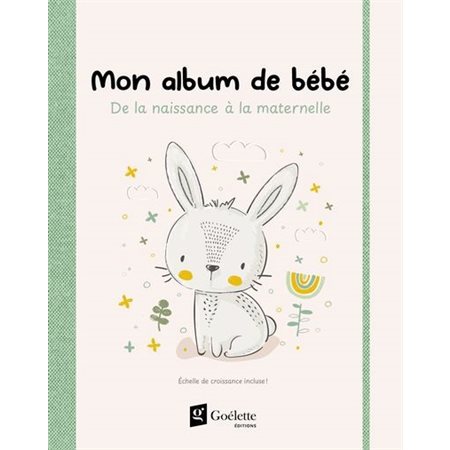 Mon album de bébé : De la naissance à la maternelle : Lapin