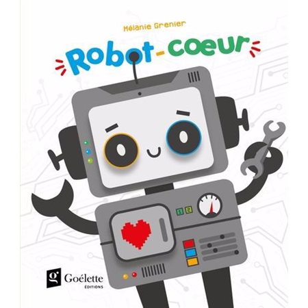 Robot-coeur : Livre cartonné