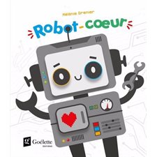 Robot-coeur : Livre cartonné