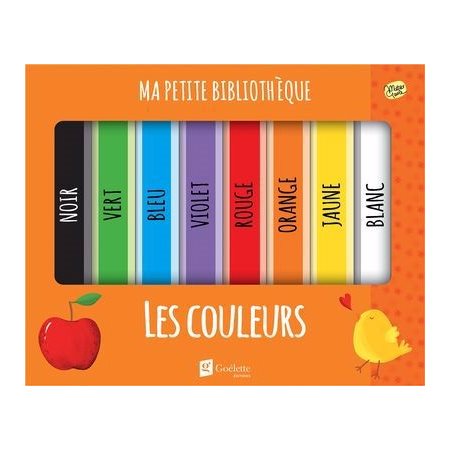 Les couleurs : Ma petite bibliothèque : Blanc; jaune; orange; rouge; violet; bleu; vert; noir : Livre cartonné