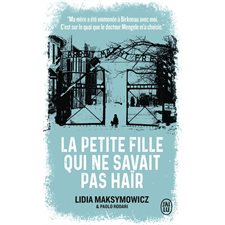 La petite fille qui ne savait pas haïr (FP) : Une enfance à Auschwitz : Mon témoignage : J'ai lu. Littérature générale. Témoignage