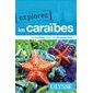 Les Caraïbes : Explorez Ulysse (Ulysse) : 3e édition