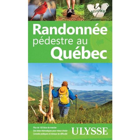 Randonnée pédestre au Québec (Ulysse) : Espaces verts Ulysse : 10 édition