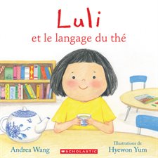 Luli et le langage du thé : Couverture souple