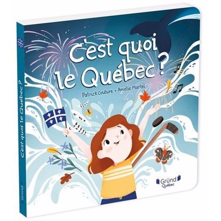 C'est quoi le Québec ? : Livre cartonné