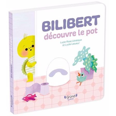 Bilibert découvre le pot : Livre cartonné