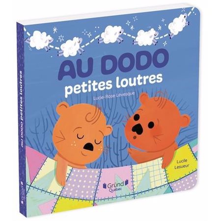 Au dodo petites loutres : Livre cartonné