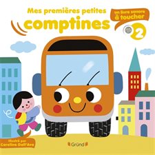 Mes premières petites comptines T.02 : Un livre sonore à toucher : Livre cartonné