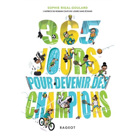 365 jours pour devenir des champions (FP) : Rageot poche : 9-11