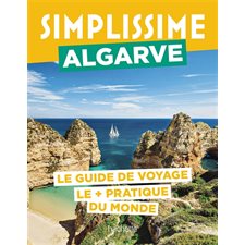 Algarve : Le guide de voyage le + pratique du monde : Simplissime. Voyage : Édition 2024