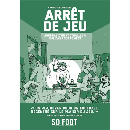 Arrêt de jeu : Journal d'un footballeur mal dans ses pompes : Témoignages, documentaires : Bande dessinée