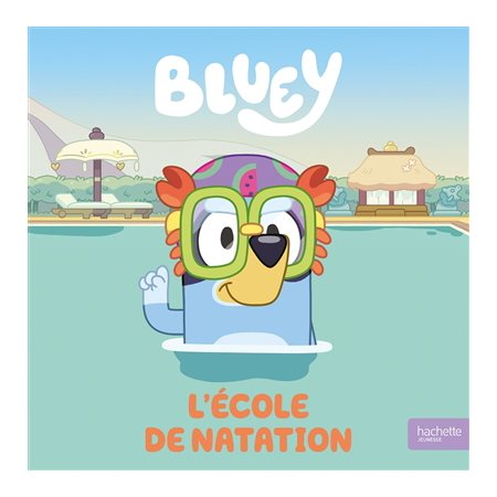 L'école de natation : Bluey : Couverture rigide