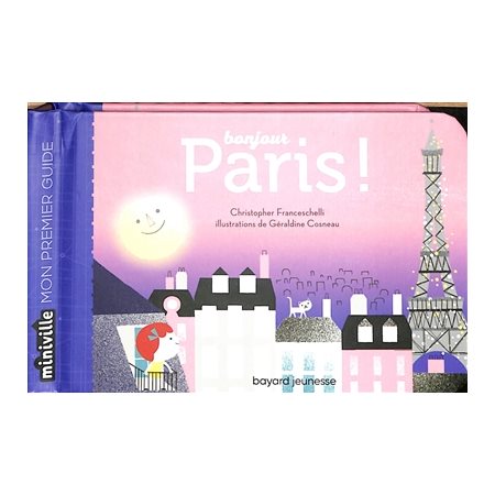 Bonjour Paris ! : Miniville : Mon premier guide : Livre cartonné