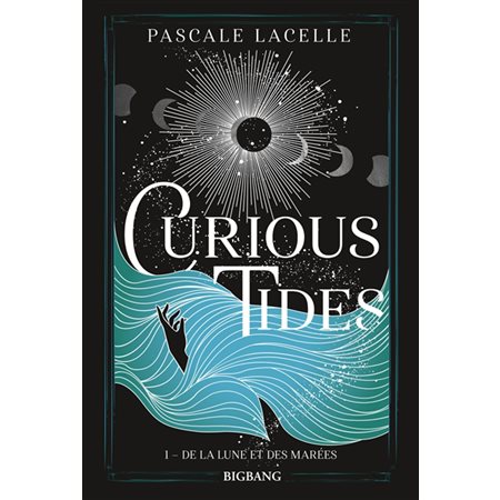 Curious tides T.01 : De la Lune et des marées : FAN