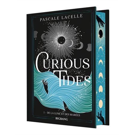 Curious tides T.01 : De la Lune et des marées : Édiiton reliée : FAN