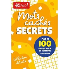 Mots cachés secrets : Plus de 100 grilles pour se détendre : Collection détente