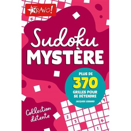 Sudoku mystère : Plus de 370 grilles pour se détendre : Collection détente