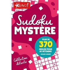 Sudoku mystère : Plus de 370 grilles pour se détendre : Collection détente