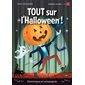 Tout sur l’Halloween ! : Niveau de lecture 1 : Tout sur tout !