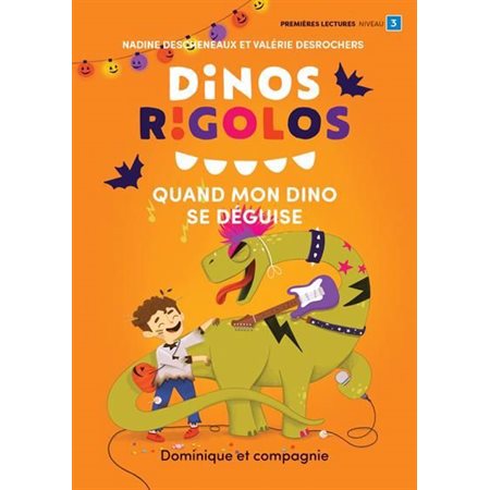 Quand mon dino se déguise : Niveau de lecture 3 : Dinos rigolos