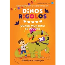 Quand mon dino se déguise : Niveau de lecture 3 : Dinos rigolos