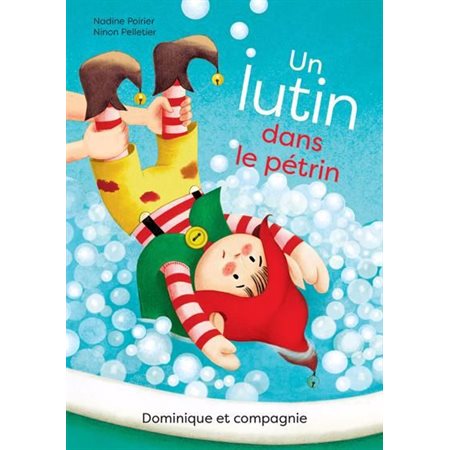 Un lutin dans le pétrin : Une histoire à la fois : Premières lectures. Niveau 3