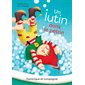 Un lutin dans le pétrin : Une histoire à la fois : Premières lectures. Niveau 3