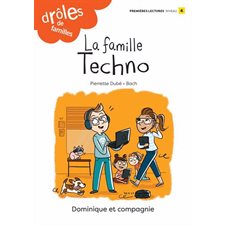 La famille Techno : Drôles de familles ! : Niveau de lecture 4