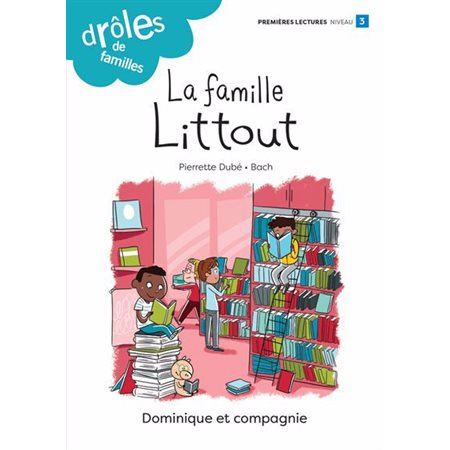 La famille Littout : Drôles de familles ! : Niveau de lecture 3