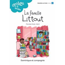 La famille Littout : Drôles de familles ! : Niveau de lecture 3