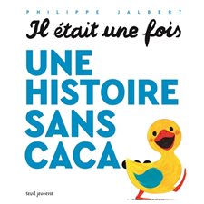 Il était une fois une histoire sans caca ... : Couverture rigide