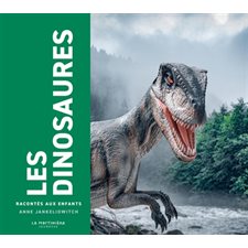 Les dinosaures racontés aux enfants : Raconté aux enfants