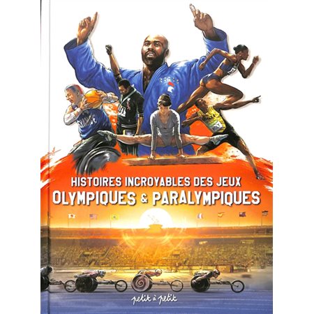 Histoires incroyables des jeux Olympiques & Paralympiques : Sport en BD : Bande dessinée