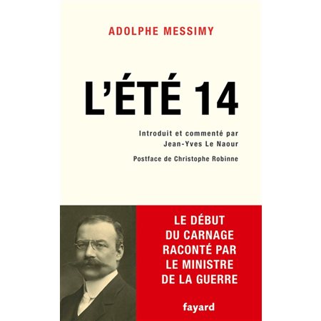 L'été 14 : Le début du carnage raconté par le ministre de la Guerre