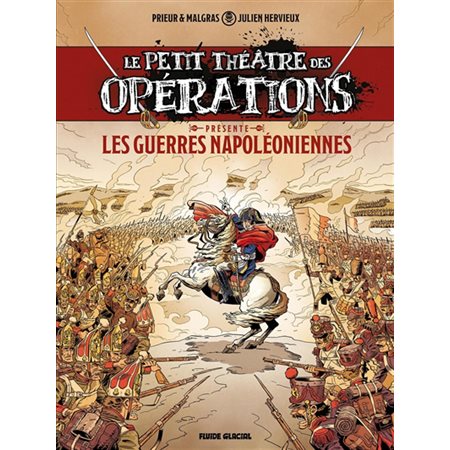 Les guerres napoléoniennes : Le petit théâtre des opérations présente T.01 : Bande dessinée