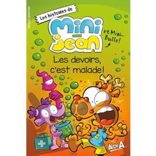 Les Devoirs, c'est malade ! : Les histoires de Mini-Jean et Mini-Bulle ! : Couverture souple