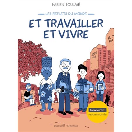 Les reflets du monde T.02 : Et travailler et vivre : Bande dessinée