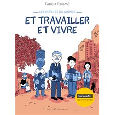 Les reflets du monde T.02 : Et travailler et vivre : Bande dessinée