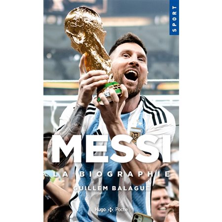 Messi : La biographie (FP) : Hugo poche. Sport