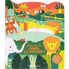 Qui vois-tu dans la nature ? : Livre cartonné