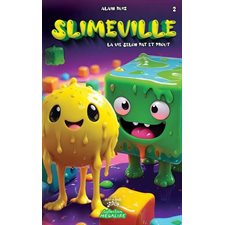 Slimeville T.02 : La vie selon Pat et Prout : 6-8