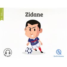 Zidane : Histoire jeunesse. Epoque contemporaine : Quelle histoire