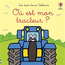 Où est mon tracteur ? : Les tout-doux Usborne : Livre cartonné