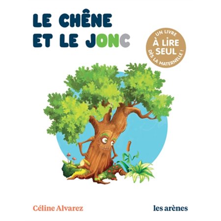 Le chêne et le jonc : Les lectures naturelles : Une histoire à lire seul dès la maternelle