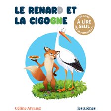 Le renard et la cigogne : Les lectures naturelles : Une histoire à lire seul dès la maternelle