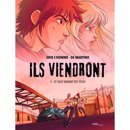 Ils viendront T.01 : Ce que voient tes yeux : Bande dessinée